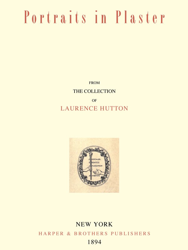 Portraits in Plaster, from the Collection of Laurence Hutton cover