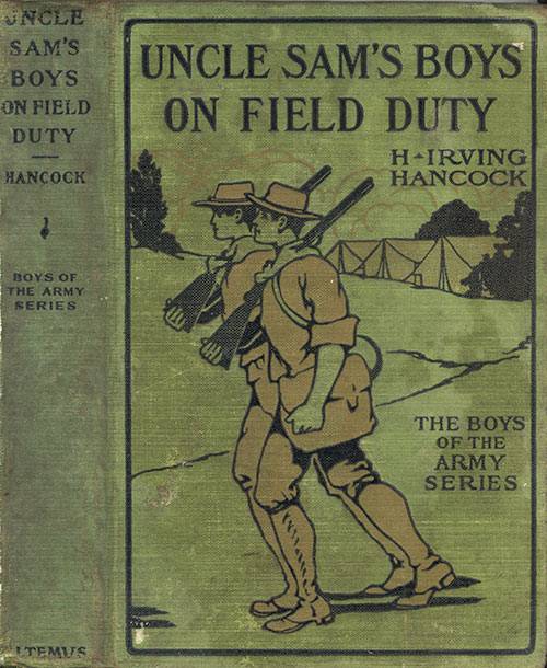 Uncle Sam's Boys on Field Duty; or, Winning Corporal's Chevrons cover