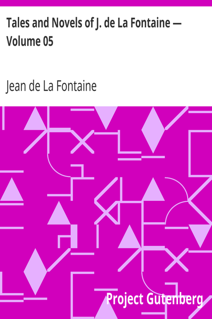 Tales and Novels of J. de La Fontaine — Volume 05 cover