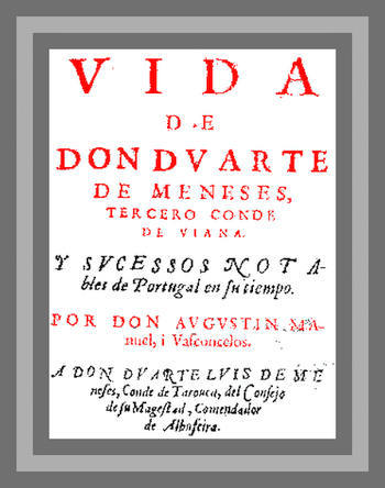 Vida de Don Duarte de Meneses, tercero Conde de Viana, y sucessos notables de Portugal en su tiempo cover
