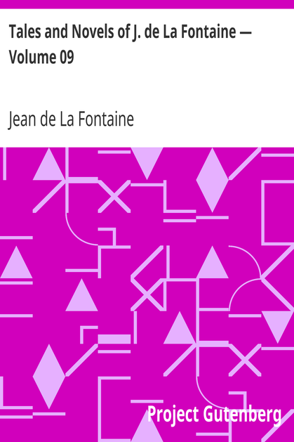 Tales and Novels of J. de La Fontaine — Volume 09 cover