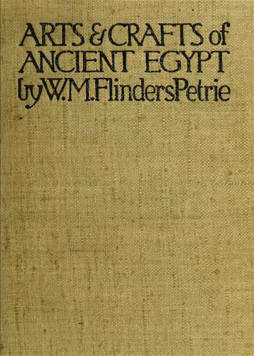 The Arts and Crafts of Ancient Egypt cover
