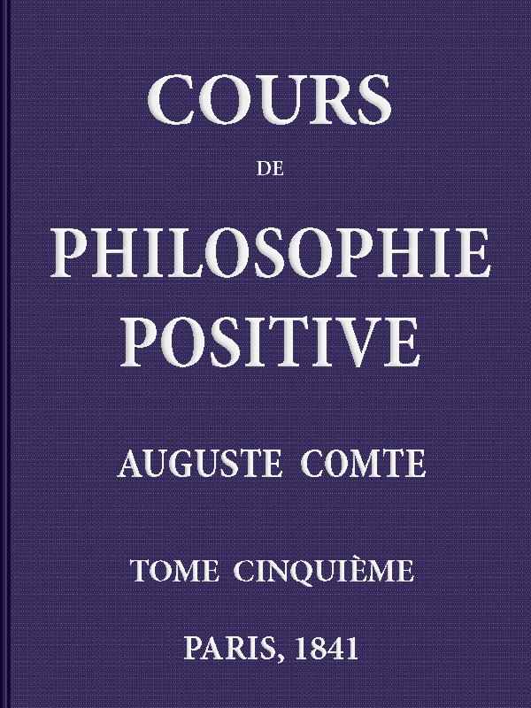 Cours de philosophie positive. (5/6) cover
