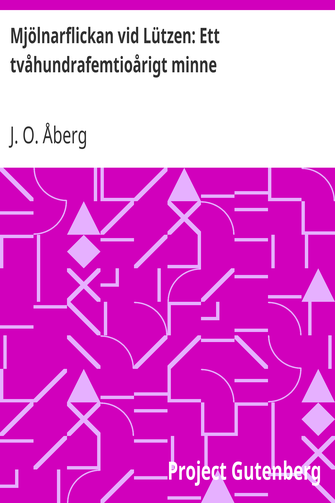 Mjölnarflickan vid Lützen: Ett tvåhundrafemtioårigt minne cover
