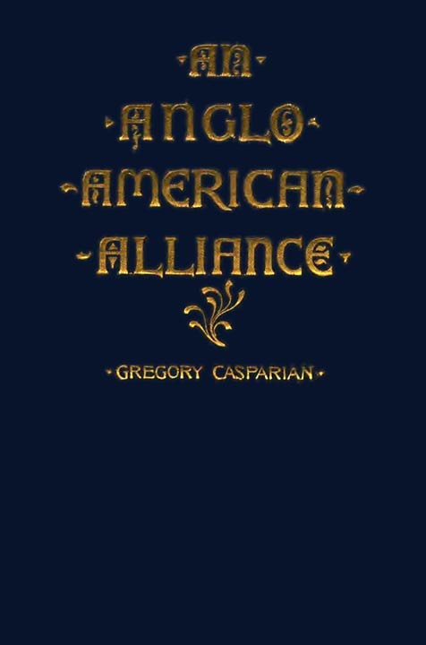 An Anglo-American Alliance: A Serio-Comic Romance and Forecast of the Future cover