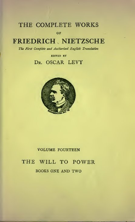 The Will to Power: An Attempted Transvaluation of All Values. Book I and II cover
