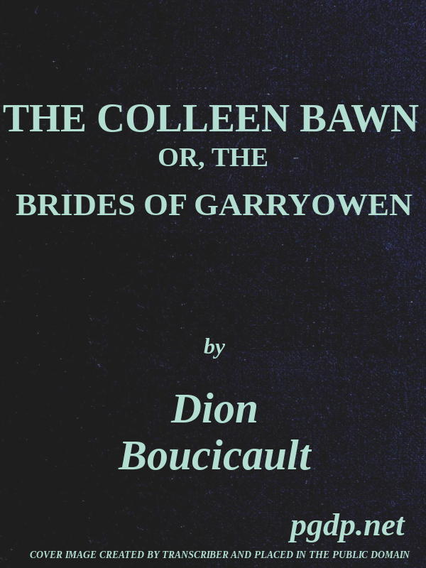 The Colleen Bawn; or, the Brides of Garryowen cover