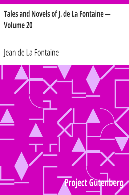 Tales and Novels of J. de La Fontaine — Volume 20 cover