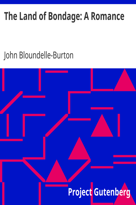 The Land of Bondage: A Romance cover