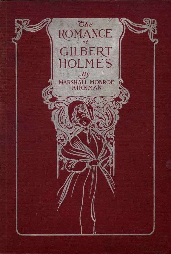 The Romance of Gilbert Holmes: An Historical Novel cover
