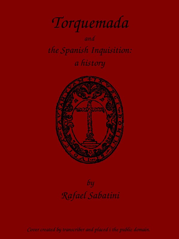Torquemada and the Spanish Inquisition: A History cover