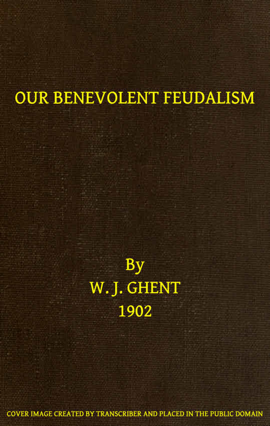 Our Benevolent Feudalism cover