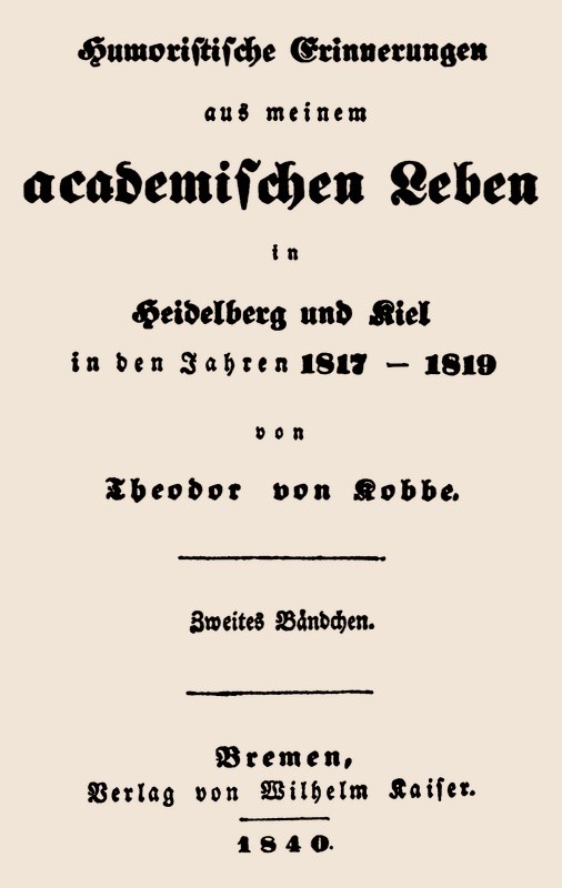 Humoristische Erinnerungen aus meinem academischen Leben, Zweites Bändchen / in Heidelberg und Kiel in den Jahren 1817-1819 cover