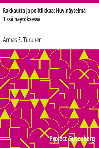 Rakkautta ja politiikkaa: Huvinäytelmä 1:ssä näytöksessä cover
