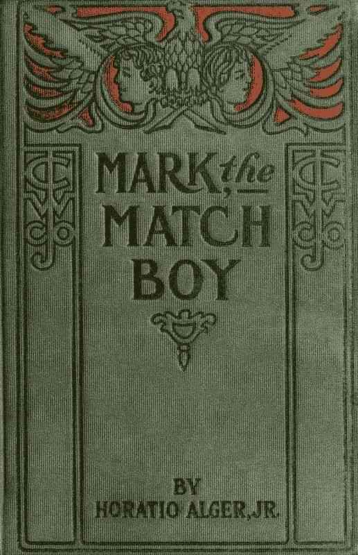 Mark the Match Boy; or, Richard Hunter's Ward cover
