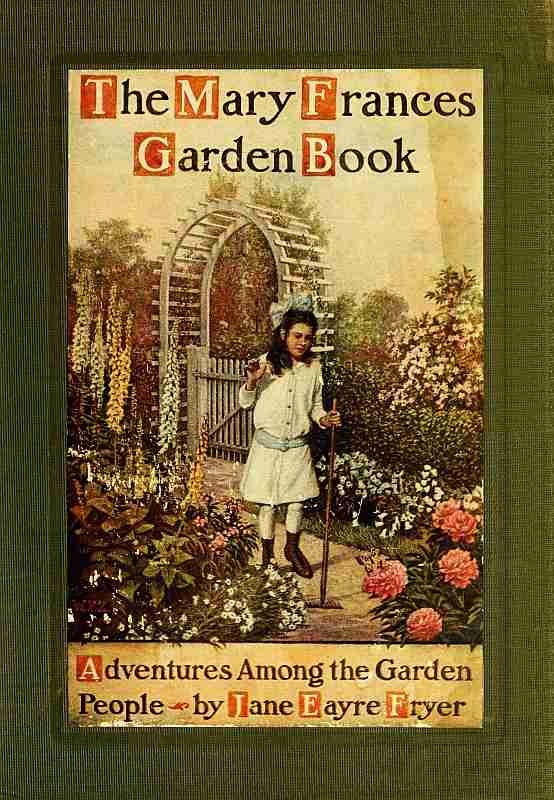 The Mary Frances Garden Book; or, Adventures Among the Garden People cover
