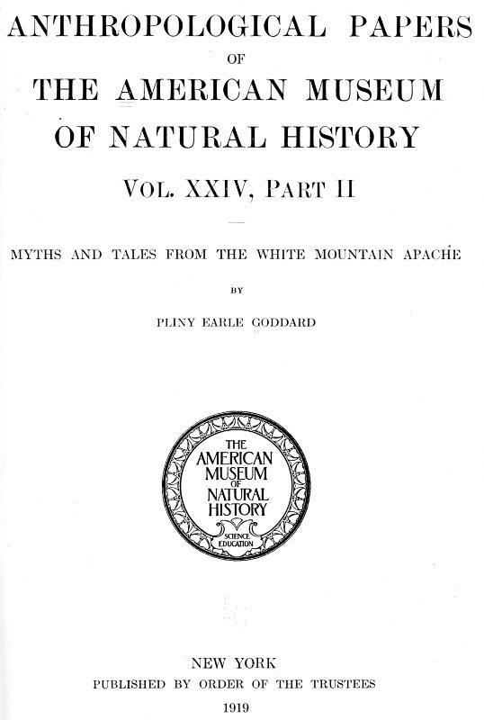 Myths and Tales from the White Mountain Apache / Anthropological Papers of the American Museum of Natural History Vol. XXIV, Part II cover