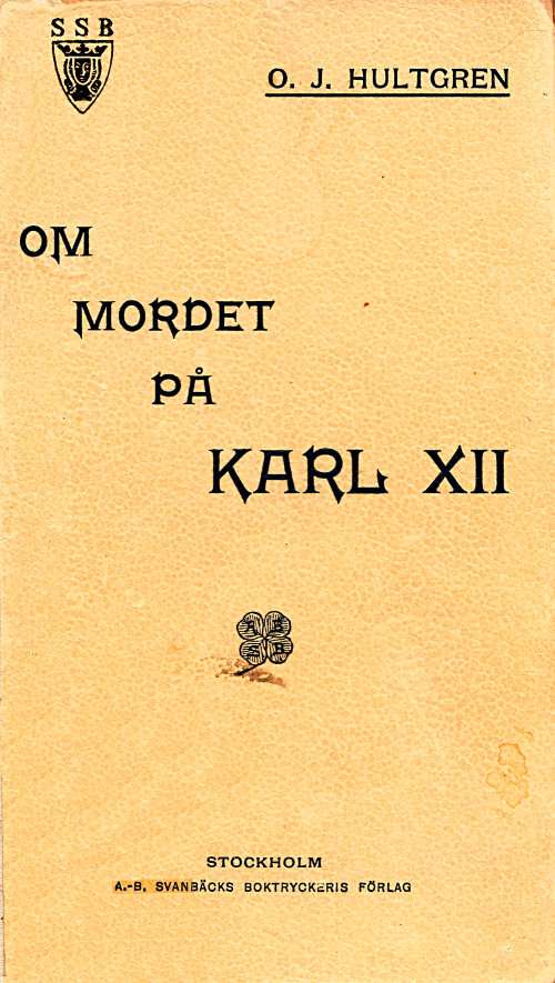 Om mordet på Karl XII: Historisk och juridisk undersökning cover