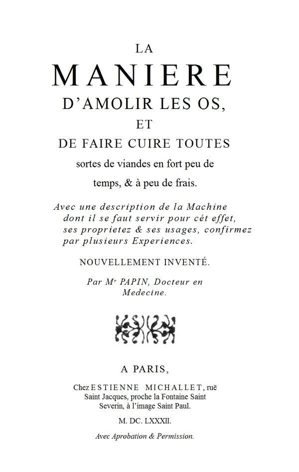 La maniere d'amolir les os, et de faire cuire toutes sortes de viandes en fort peu de temps, & à peu de frais. cover