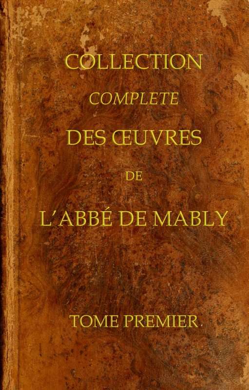 Collection complète des oeuvres de l'Abbé de Mably, Volume 1 (of 15) cover