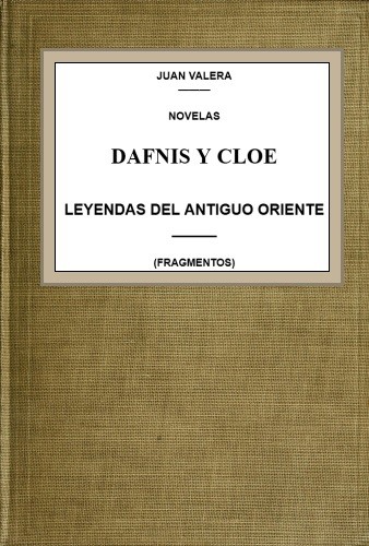 Dafnis y Cloe; leyendas del antiguo Oriente (fragmentos) cover