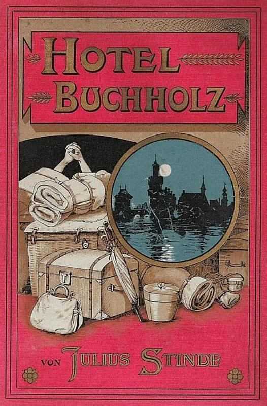 Hôtel Buchholz. Ausstellungs-Erlebnisse der Frau Wilhelmine Buchholz cover