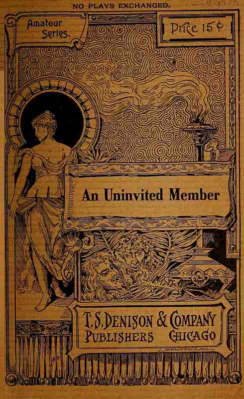 An Uninvited Member: A Play for Girls in Two Scenes cover