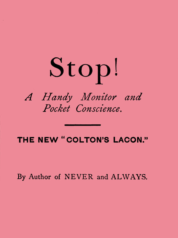 Stop! A Handy Monitor, Pocket Conscience and Portable Guardian against the World, the Flesh and the Devil cover