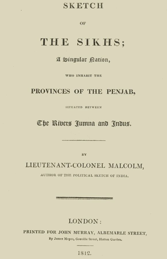 Sketch of the Sikhs / A Singular Nation Who Inhabit the Provinces of Penjab, Situated Between the Rivers Jumna and Indus cover