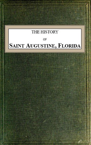 The History of Saint Augustine, Florida cover