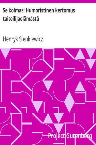 Se kolmas: Humoristinen kertomus taiteilijaelämästä cover