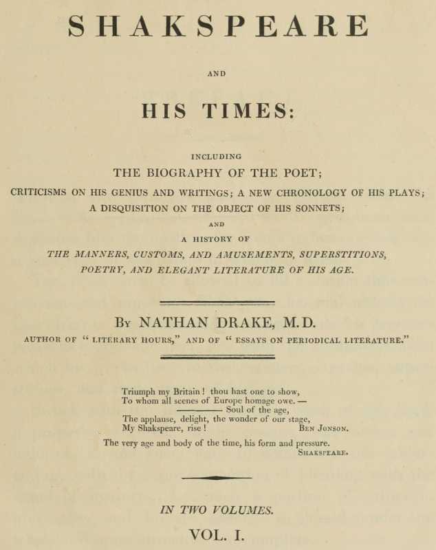 Shakspeare and His Times [Vol. 1 of 2] / Including the Biography of the Poet; criticisms on his genius and writings; a new chronology of his plays; a disquisition on the on the object of his sonnets; and a history of the manners, customs, and amusements, superstitions, poetry, and elegant literature of his age cover
