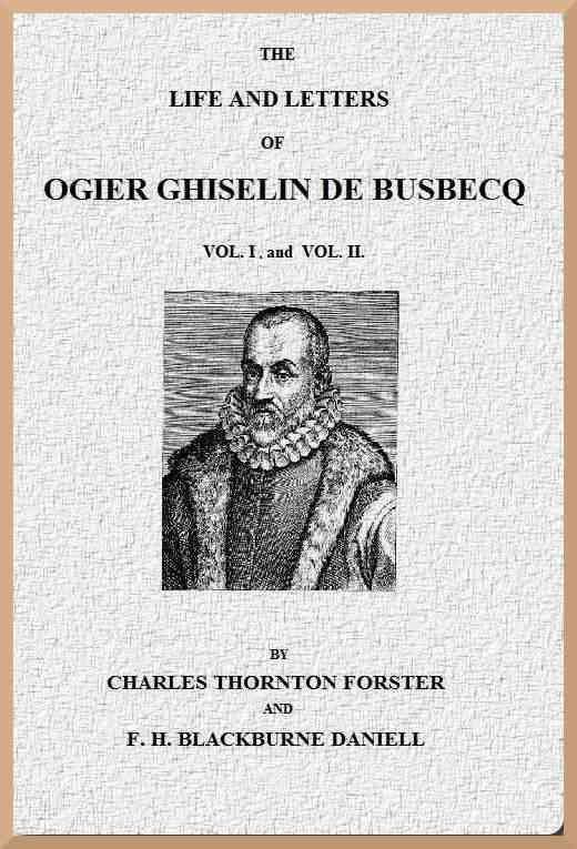 The Life and Letters of Ogier Ghiselin de Busbecq, Volumes 1 and 2 cover