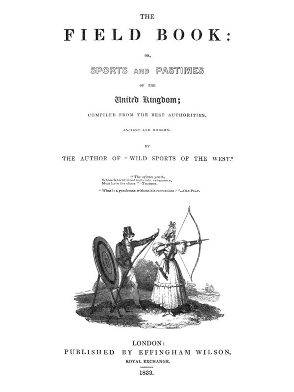 The Field Book: or, Sports and pastimes of the United Kingdom / compiled from the best authorities, ancient and modern cover