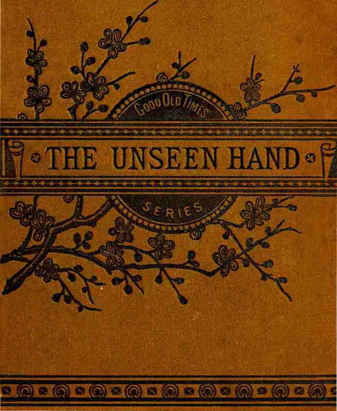 The Unseen Hand; or, James Renfew and His Boy Helpers cover