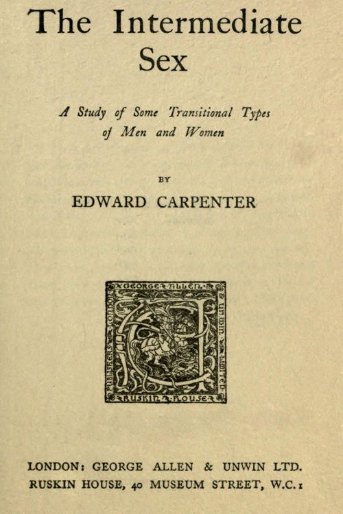 The Intermediate Sex: A Study of Some Transitional Types of Men and Women cover