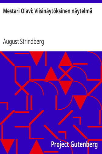 Mestari Olavi: Viisinäytöksinen näytelmä cover