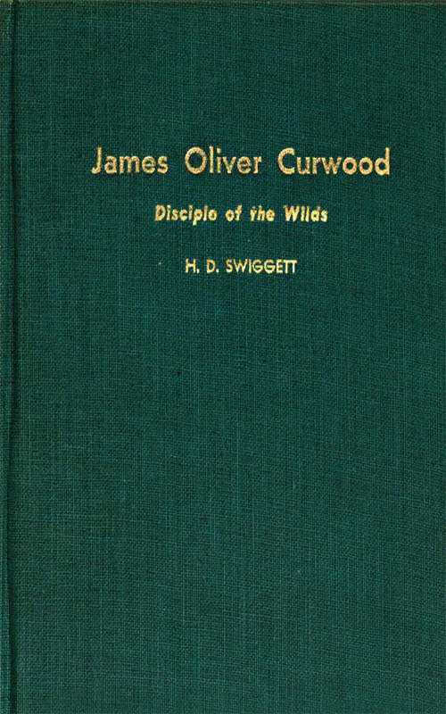 James Oliver Curwood, Disciple of the Wilds cover