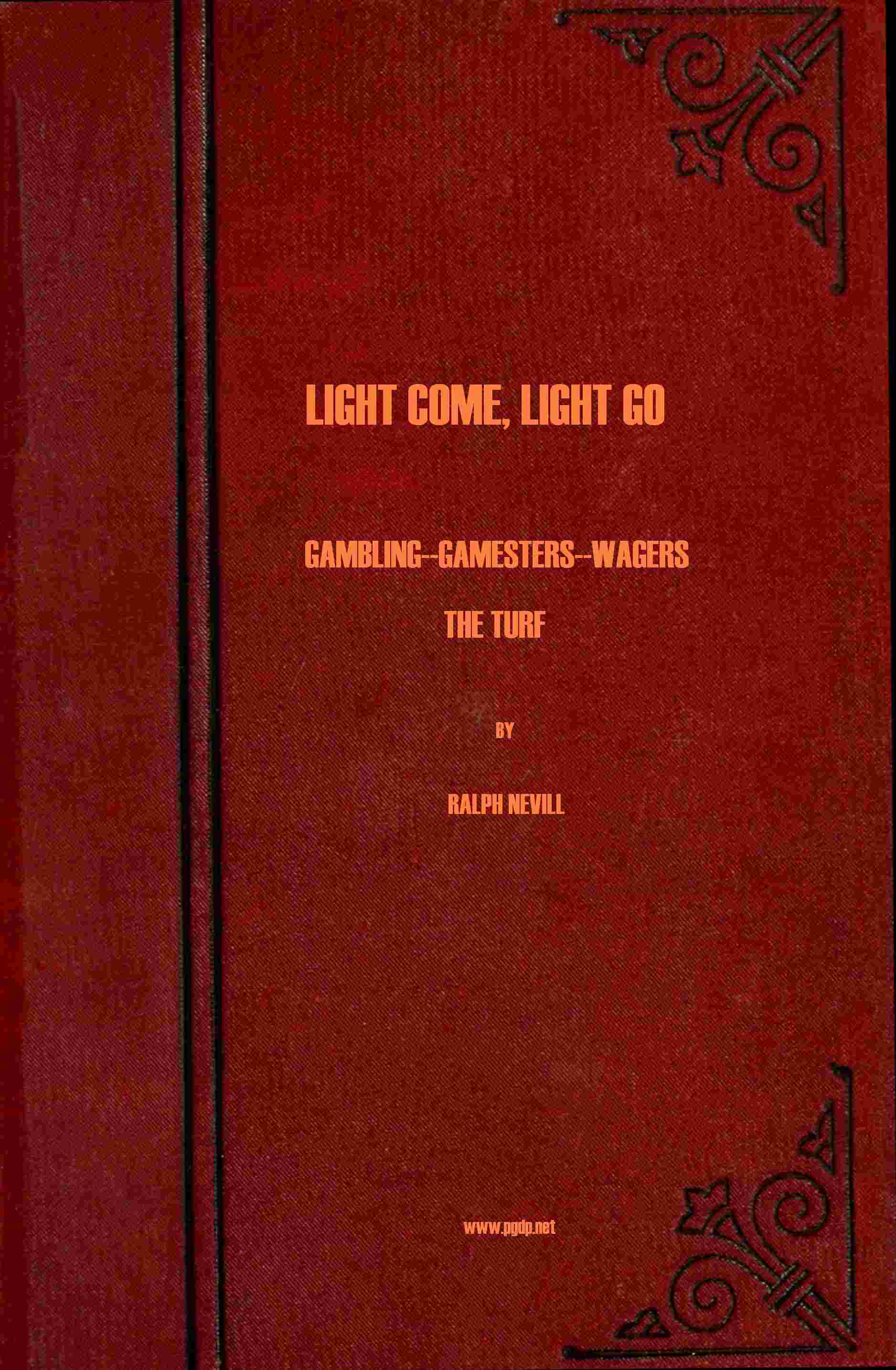 Light Come, Light Go: Gambling—Gamesters—Wagers—The Turf cover