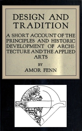 Design and Tradition / A short account of the principles and historic development of architecture and the applied arts cover