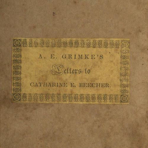 Letters to Catherine E. Beecher, in reply to an essay on slavery and abolitionism, addressed to A. E. Grimké cover