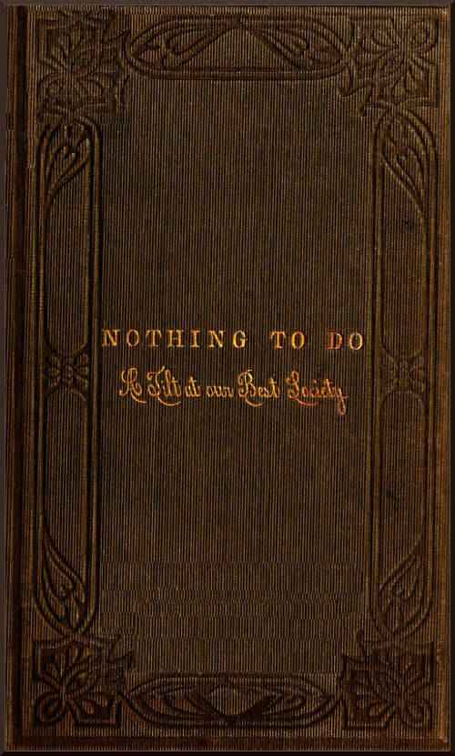 Nothing to Do: A Tilt at Our Best Society cover