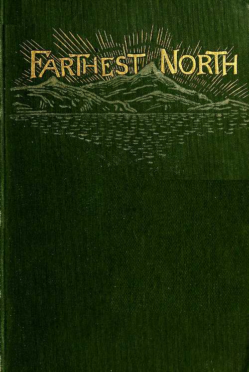 Farthest North / The Life and Explorations of Lieutenant James Booth Lockwood, of the Greely Arctic Expedition cover