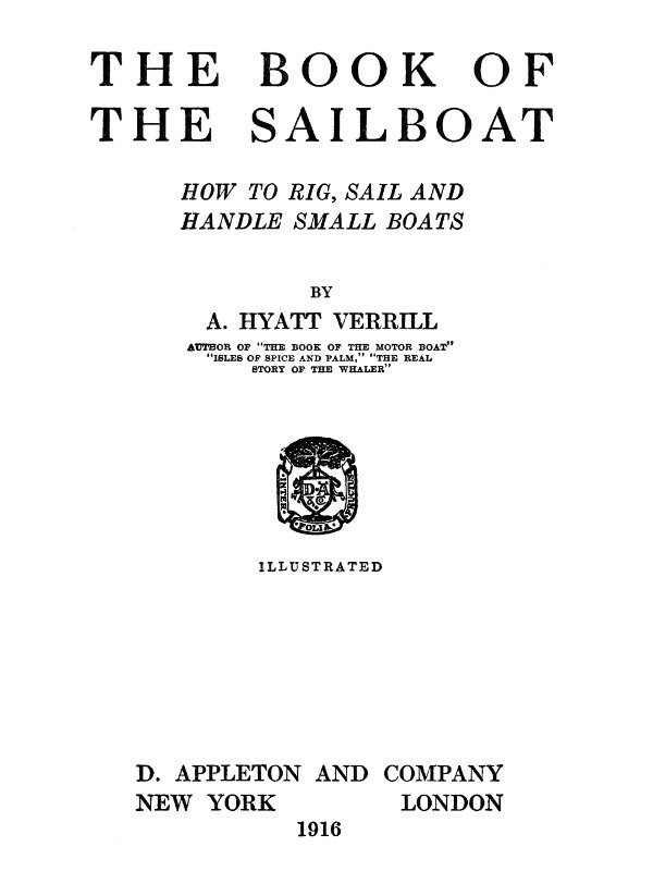 The Book of the Sailboat: How to rig, sail and handle small boats cover
