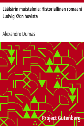 Lääkärin muistelmia: Historiallinen romaani Ludvig XV:n hovista cover