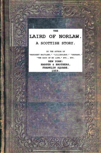 The Laird of Norlaw; A Scottish Story cover