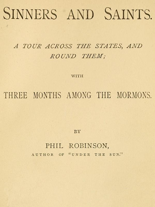 Sinners and Saints / A Tour Across the States and Round Them, with Three Months Among the Mormons cover