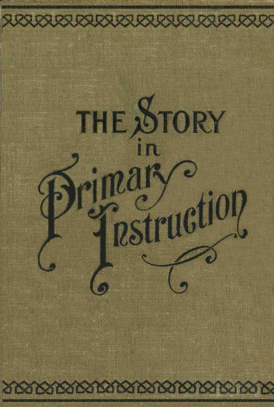 The Story in Primary Instruction: Sixteen Stories and How to Use Them cover