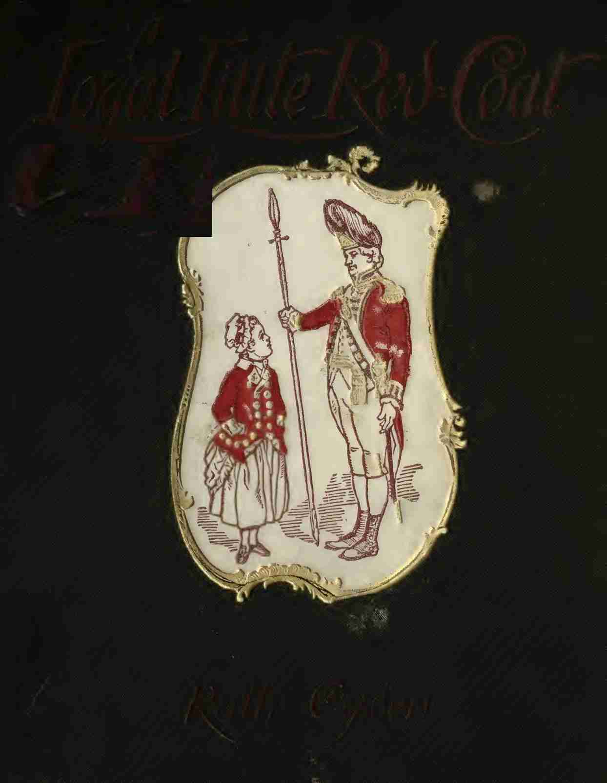 A Loyal Little Red-Coat: A Story of Child-life in New York a Hundred Years Ago cover