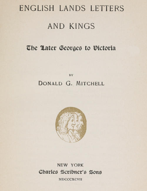 English Lands, Letters and Kings, vol. 4: The Later Georges to Victoria cover